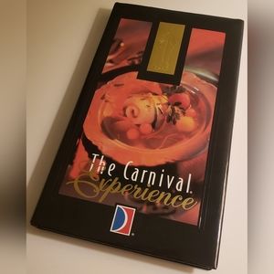 The Carnival Experience Cookbook. Cruise Cuisine from Carnival Chefs.